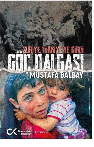 Suriye Türkiye'ye Girdi Göç Dalgası Mustafa Balbay