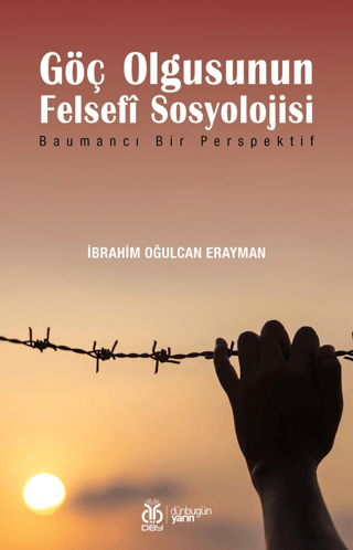 Göç Olgusunun Felsefİ Sosyolojisi