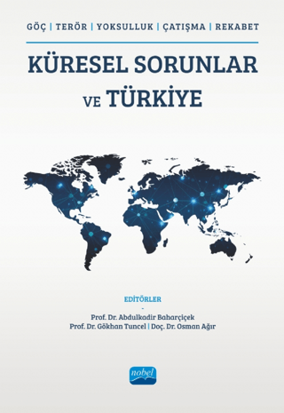 (Göç, Terör, Yoksulluk, Çatışma, Rekabet) - Küresel Sorunlar Ve Türkiye