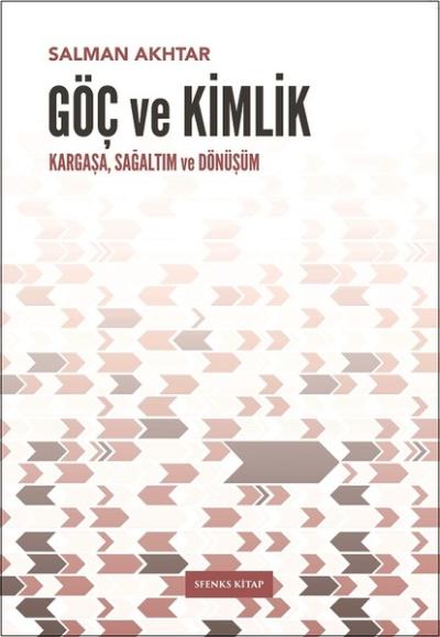 Göç ve Kimlik-Kargaşa Sağaltım ve Dönüşüm Salman Akhtar