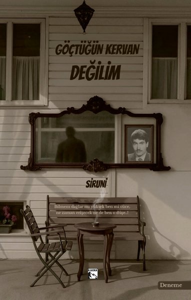 Göçtüğün Kervan Değilim