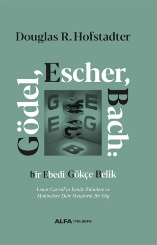 Gödel, Escher, Bach: Bir Ebedi Gökçe Belik (Ciltli)