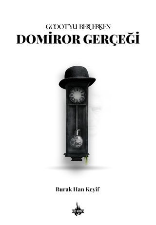 Godot’yu Beklerken: Domiror Gerçeği