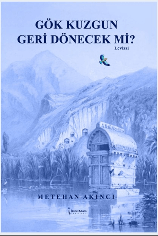 Gök Kuzgun Geri Dönecek Mi?