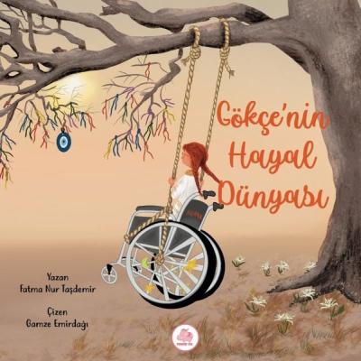 Gökçe'nin Hayal Dünyası (Ciltli)