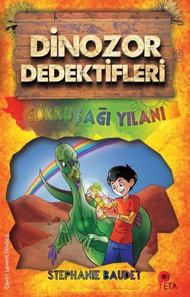 Gökkuşağı Yılanı - Dinozor Dedektifleri Stephanie Baudet