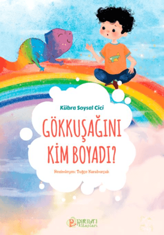 Gökkuşağını Kim Boyadı?