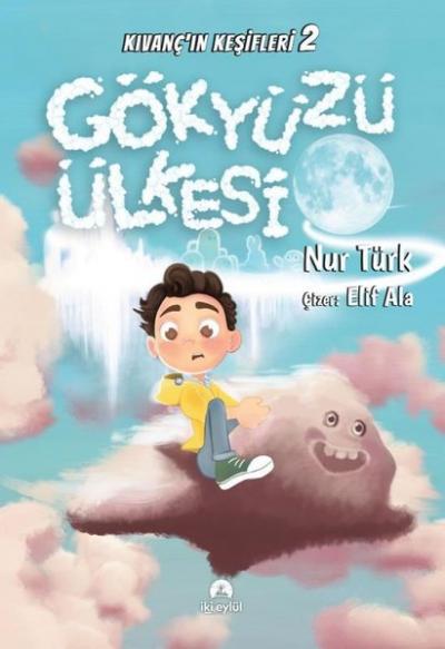 Gökyüzü Ülkesi - Kıvanç'ın Keşifleri 2 Nur Türk