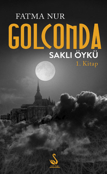 Golconda Saklı Öykü 1. Kitap