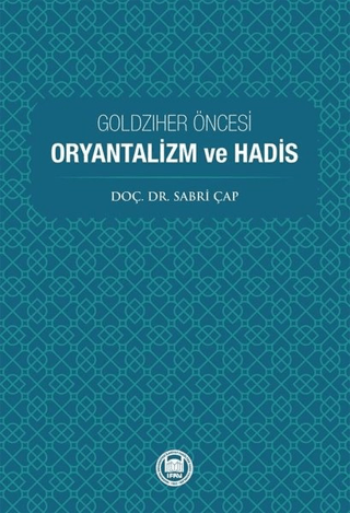 Goldziher Öncesi Oryantalizm ve Hadis