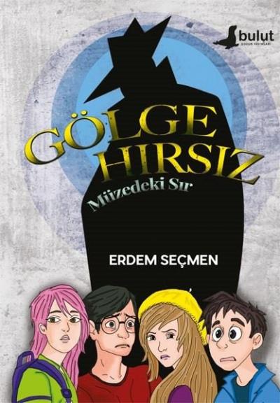 Gölge Hırsız - Müzedeki Sır Erdem Seçmen