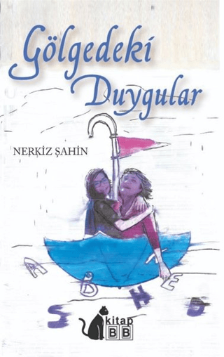 Gölgedeki Duygular Nerkiz Şahin