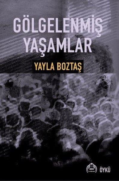 Gölgelenmiş Yaşamlar