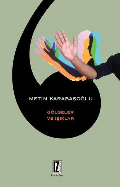 Gölgeler ve Işıklar Metin Karabaşoğlu