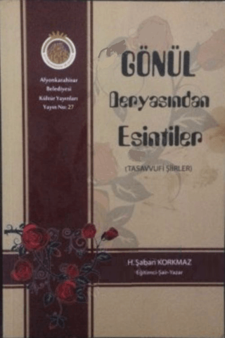 Gönül Deryasından Esintiler (Tasavvufi Şiirler)