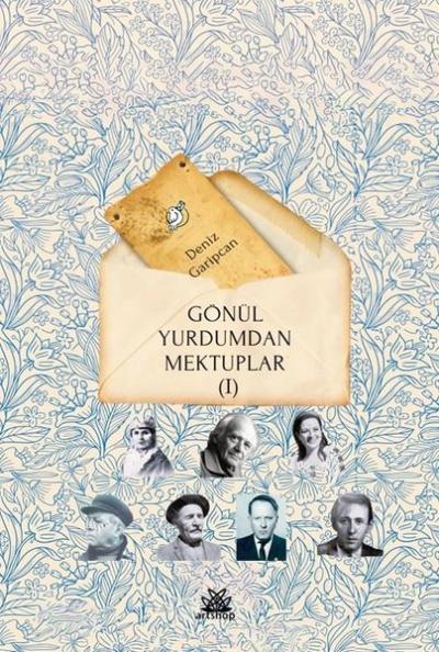 Gönül Yurdumdan Mektuplar 1