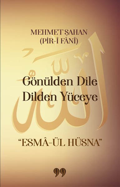 Gönülden Dile Dilden Yüceye: Esma-ül Hüsna
