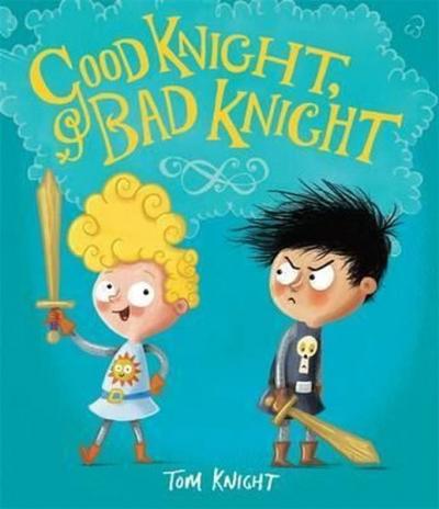 Good Knight Bad Knight Tom Knight