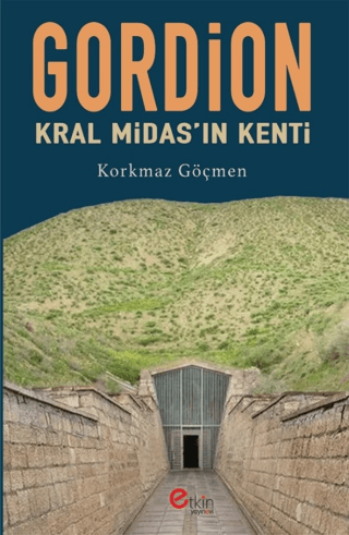 Gordion Kral Midas’ın Kenti
