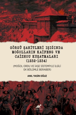 Görgü Şahitleri Işığında Moğolların Kaifeng ve Caizhou Kuşatmaları