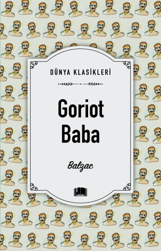Goriot Baba - Dünya Klasikleri Honore De Balzac