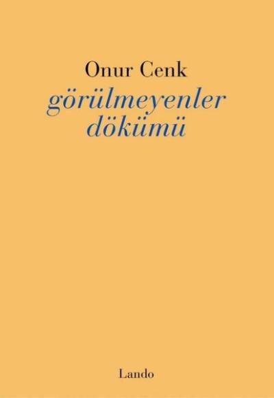 Görülmeyenler Dökümü