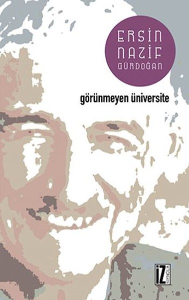 Görünmeyen Üniversite Ersin Gürdoğan