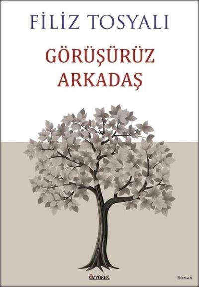 Görüşürüz Arkadaş Filiz Tosyalı