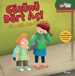 Gözünü Dört Aç! - Sağlıklı Yaşam Kuralları Serisi