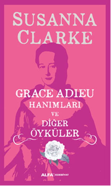 Grace Adieu Hanımları VenDiğer Öyküler Susanna Clarke