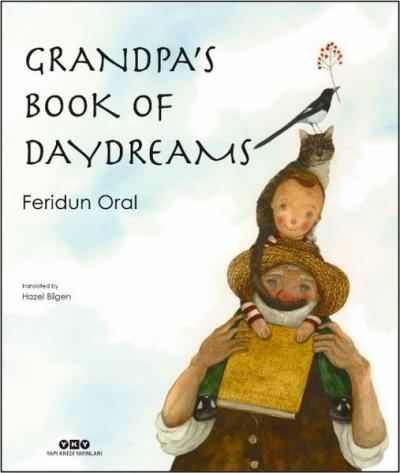 Grandpa's Book of Daydreams Feridun Oral