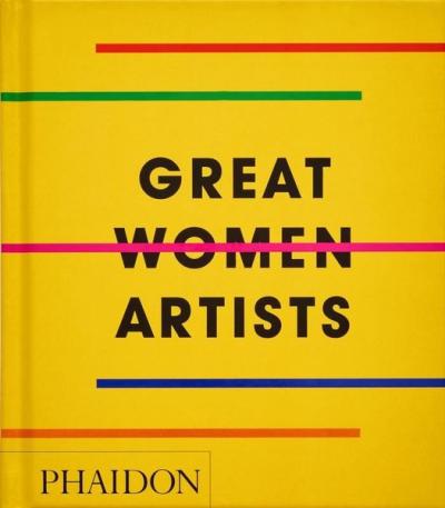 Great Women Artists (Ciltli) Phaidon Editors