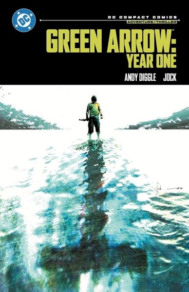 Green Arrow: Year One: DC Compact Comics Edition Andy Diggle