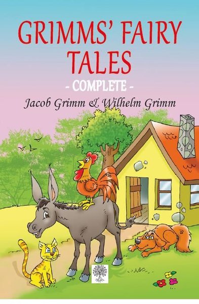 Grimms' Fairy Tales - Complete Jacob Grimm