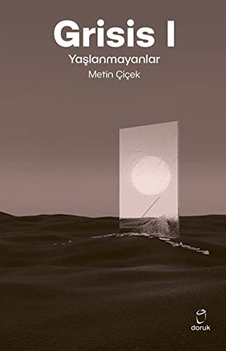 Grisis 1 - Yaşlanmayanlar