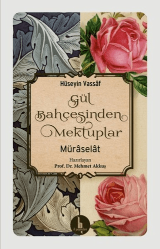 Gül Bahçesinden Mektuplar Osmanzade Hüseyin Vassaf