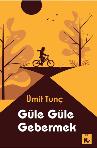 Güle Güle Gebermek Ümit Tunç