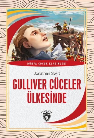 Gulliver Cüceler Ülkesinde Dünya Çocuk Klasikleri (7-12 Yaş) Jonathan 