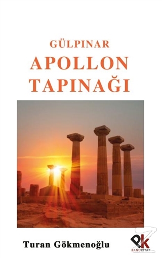 Gülpınar Apollon Tapınağı Turan Gökmenoğlu