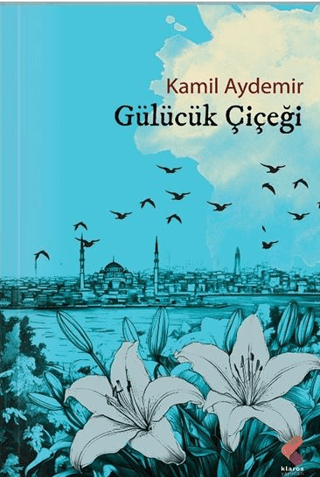 Gülücük Çiçeği Kamil Aydemir