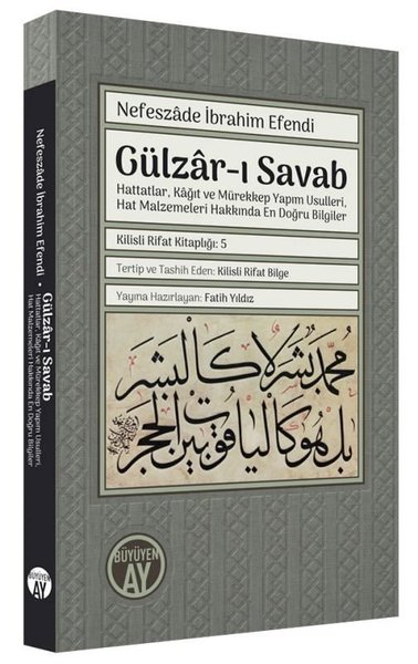 Gülzar-ı Savab: Hattatlar Kağıt ve Mürekkep Yapım Usulleri Hat Malzeme