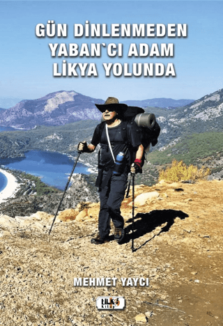 Gün Dinlenmeden Yaban'cı Adam Likya Yolunda