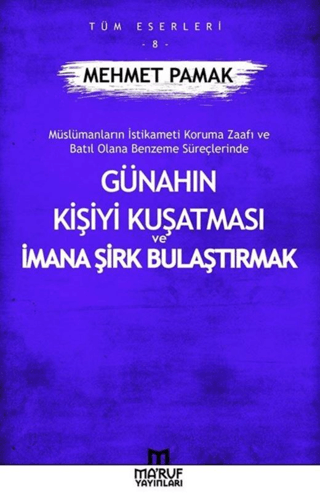 Günahın Kişiyi Kuşatması Ve İmana Şirk Bulaştırmak