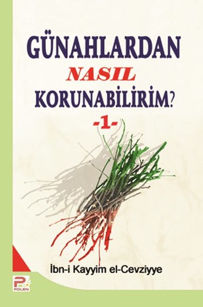 Günahlardan Nasıl Korunabilirim? - 1 İbn Kayyim el-Cevziyye