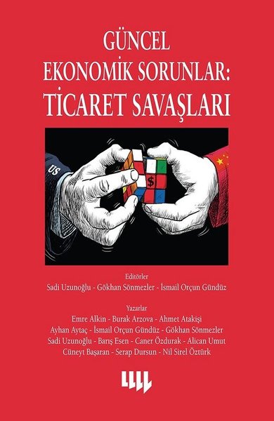 Güncel Ekonomik Sorunlar: Ticaret Savaşları Gökhan Sönmezler
