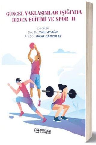 Güncel Yaklaşımlar Işığında Beden Eğitimi ve Spor-II