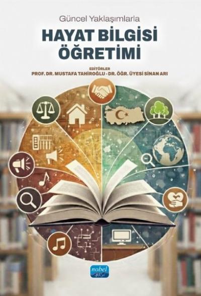 Güncel Yaklaşımlarla Hayat Bilgisi Öğretimi Kolektif