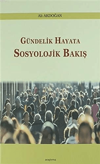 Gündelik Hayata Sosyolojik Bakış