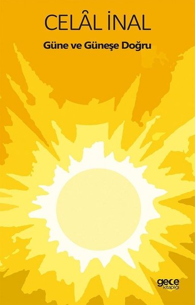 Güne ve Güneşe Doğru