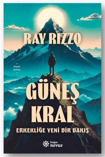Güneş Kral - Erkekliğe Yeni Bir Bakış (Ciltli)